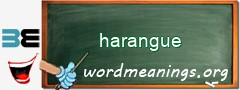 WordMeaning blackboard for harangue